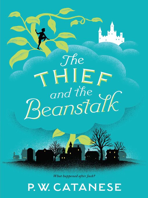 Title details for The Thief and the Beanstalk by P. W. Catanese - Wait list